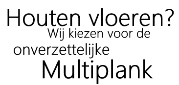 Goedkope multiplanken ook wel duoplanken genoemd.